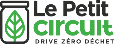 Le Petit Circuit - Drive zéro déchet